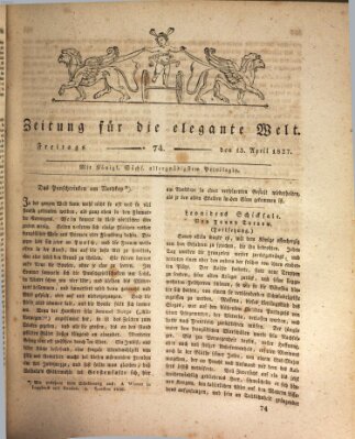 Zeitung für die elegante Welt Freitag 13. April 1827