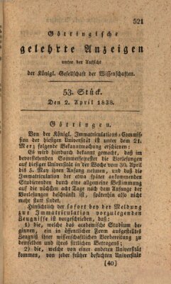 Göttingische gelehrte Anzeigen (Göttingische Zeitungen von gelehrten Sachen) Montag 2. April 1838