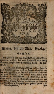 Auszug der neuesten Weltgeschichte (Erlanger Real-Zeitung) Samstag 29. Mai 1762