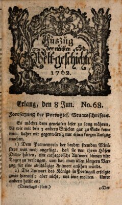Auszug der neuesten Weltgeschichte (Erlanger Real-Zeitung) Dienstag 8. Juni 1762