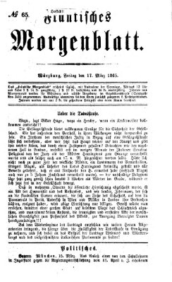 Fränkisches Morgenblatt Freitag 17. März 1865