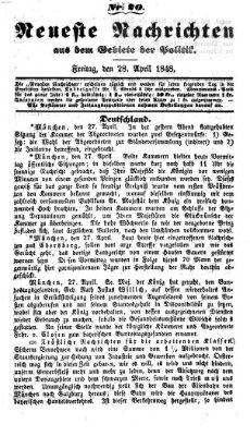 Neueste Nachrichten aus dem Gebiete der Politik (Münchner neueste Nachrichten) Freitag 28. April 1848