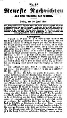 Neueste Nachrichten aus dem Gebiete der Politik (Münchner neueste Nachrichten) Freitag 30. Juni 1848