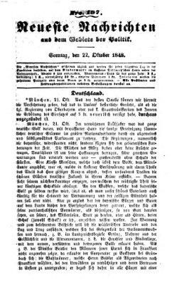 Neueste Nachrichten aus dem Gebiete der Politik Sonntag 22. Oktober 1848