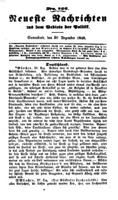 Neueste Nachrichten aus dem Gebiete der Politik (Münchner neueste Nachrichten) Samstag 30. Dezember 1848