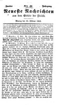Neueste Nachrichten aus dem Gebiete der Politik Montag 12. Februar 1849