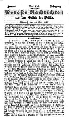 Neueste Nachrichten aus dem Gebiete der Politik (Münchner neueste Nachrichten) Mittwoch 16. Mai 1849