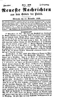 Neueste Nachrichten aus dem Gebiete der Politik (Münchner neueste Nachrichten) Mittwoch 14. November 1849
