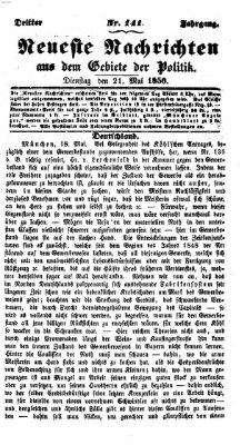 Neueste Nachrichten aus dem Gebiete der Politik (Münchner neueste Nachrichten) Dienstag 21. Mai 1850
