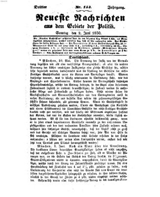 Neueste Nachrichten aus dem Gebiete der Politik (Münchner neueste Nachrichten) Sonntag 2. Juni 1850