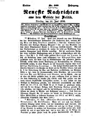 Neueste Nachrichten aus dem Gebiete der Politik (Münchner neueste Nachrichten) Dienstag 18. Juni 1850