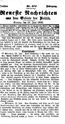 Neueste Nachrichten aus dem Gebiete der Politik (Münchner neueste Nachrichten) Sonntag 23. Juni 1850