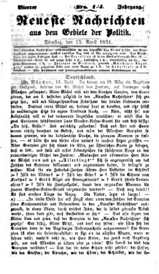 Neueste Nachrichten aus dem Gebiete der Politik (Münchner neueste Nachrichten) Dienstag 15. April 1851