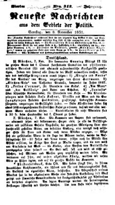 Neueste Nachrichten aus dem Gebiete der Politik (Münchner neueste Nachrichten) Samstag 8. November 1851