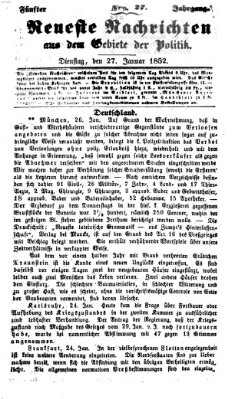 Neueste Nachrichten aus dem Gebiete der Politik (Münchner neueste Nachrichten) Dienstag 27. Januar 1852