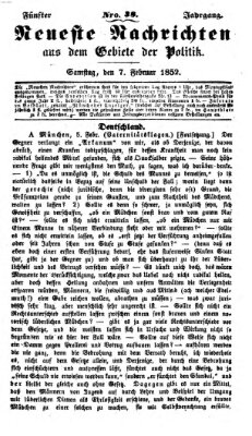 Neueste Nachrichten aus dem Gebiete der Politik (Münchner neueste Nachrichten) Samstag 7. Februar 1852