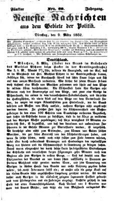 Neueste Nachrichten aus dem Gebiete der Politik (Münchner neueste Nachrichten) Dienstag 9. März 1852