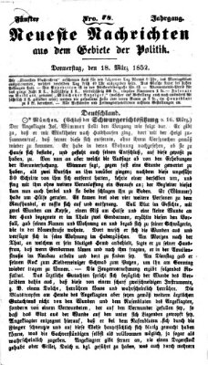 Neueste Nachrichten aus dem Gebiete der Politik (Münchner neueste Nachrichten) Donnerstag 18. März 1852
