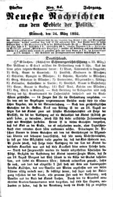 Neueste Nachrichten aus dem Gebiete der Politik (Münchner neueste Nachrichten) Mittwoch 24. März 1852