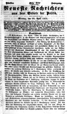 Neueste Nachrichten aus dem Gebiete der Politik Montag 26. April 1852