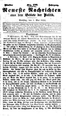 Neueste Nachrichten aus dem Gebiete der Politik (Münchner neueste Nachrichten) Samstag 1. Mai 1852