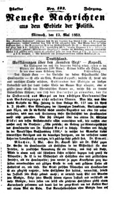 Neueste Nachrichten aus dem Gebiete der Politik (Münchner neueste Nachrichten) Mittwoch 12. Mai 1852