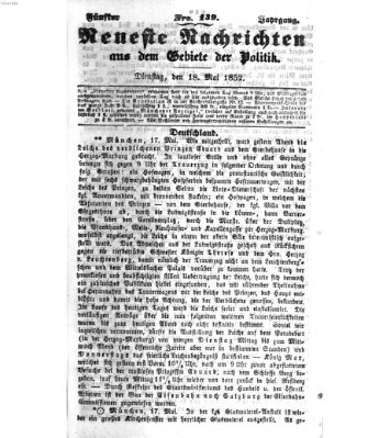 Neueste Nachrichten aus dem Gebiete der Politik (Münchner neueste Nachrichten) Dienstag 18. Mai 1852