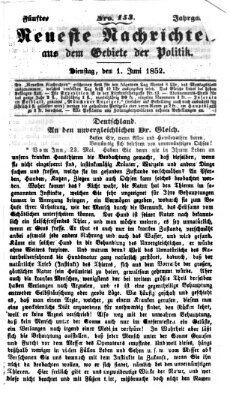 Neueste Nachrichten aus dem Gebiete der Politik (Münchner neueste Nachrichten) Dienstag 1. Juni 1852
