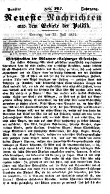 Neueste Nachrichten aus dem Gebiete der Politik Sonntag 25. Juli 1852