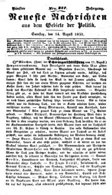 Neueste Nachrichten aus dem Gebiete der Politik (Münchner neueste Nachrichten) Samstag 14. August 1852