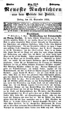 Neueste Nachrichten aus dem Gebiete der Politik (Münchner neueste Nachrichten) Freitag 10. September 1852