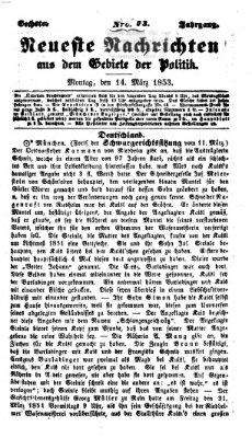 Neueste Nachrichten aus dem Gebiete der Politik Montag 14. März 1853