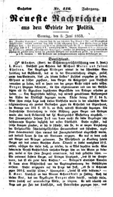 Neueste Nachrichten aus dem Gebiete der Politik (Münchner neueste Nachrichten) Sonntag 5. Juni 1853