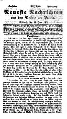 Neueste Nachrichten aus dem Gebiete der Politik (Münchner neueste Nachrichten) Mittwoch 29. Juni 1853