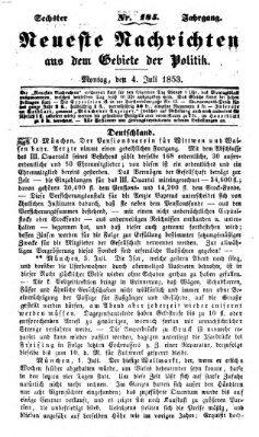 Neueste Nachrichten aus dem Gebiete der Politik (Münchner neueste Nachrichten) Montag 4. Juli 1853