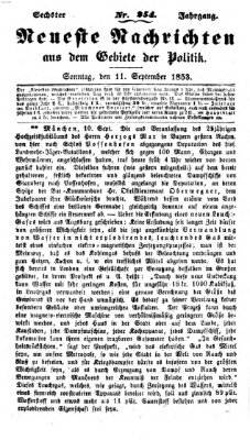 Neueste Nachrichten aus dem Gebiete der Politik Sonntag 11. September 1853