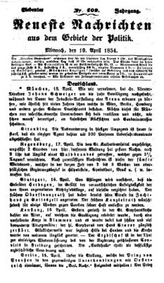 Neueste Nachrichten aus dem Gebiete der Politik Mittwoch 19. April 1854