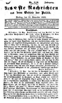 Neueste Nachrichten aus dem Gebiete der Politik (Münchner neueste Nachrichten) Freitag 16. November 1855