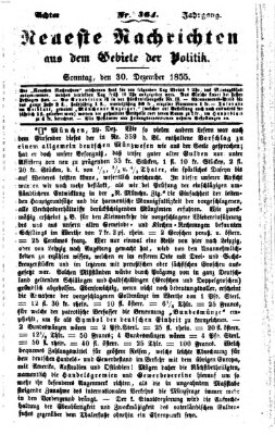 Neueste Nachrichten aus dem Gebiete der Politik (Münchner neueste Nachrichten) Sonntag 30. Dezember 1855