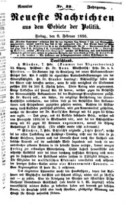 Neueste Nachrichten aus dem Gebiete der Politik (Münchner neueste Nachrichten) Freitag 8. Februar 1856