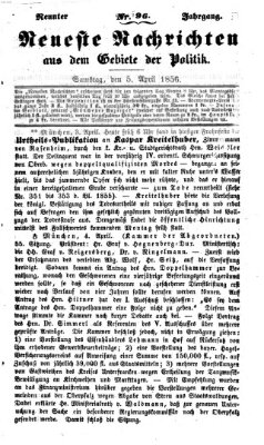 Neueste Nachrichten aus dem Gebiete der Politik (Münchner neueste Nachrichten) Samstag 5. April 1856