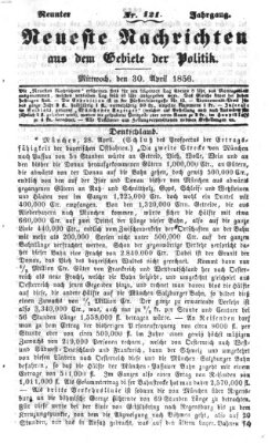 Neueste Nachrichten aus dem Gebiete der Politik (Münchner neueste Nachrichten) Mittwoch 30. April 1856
