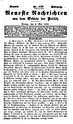 Neueste Nachrichten aus dem Gebiete der Politik Freitag 9. Mai 1856
