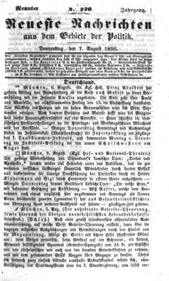Neueste Nachrichten aus dem Gebiete der Politik Donnerstag 7. August 1856