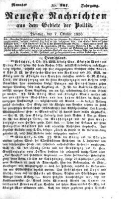 Neueste Nachrichten aus dem Gebiete der Politik (Münchner neueste Nachrichten) Dienstag 7. Oktober 1856