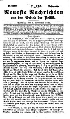 Neueste Nachrichten aus dem Gebiete der Politik (Münchner neueste Nachrichten) Samstag 8. November 1856
