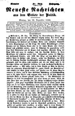 Neueste Nachrichten aus dem Gebiete der Politik Montag 29. Dezember 1856