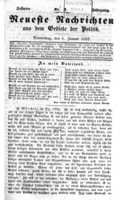 Neueste Nachrichten aus dem Gebiete der Politik (Münchner neueste Nachrichten) Donnerstag 1. Januar 1857