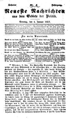 Neueste Nachrichten aus dem Gebiete der Politik Sonntag 4. Januar 1857