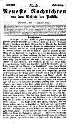 Neueste Nachrichten aus dem Gebiete der Politik Mittwoch 7. Januar 1857